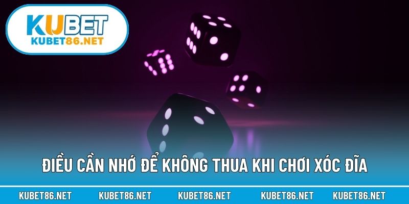 Điều cần nhớ để không thua khi chơi xóc đĩa