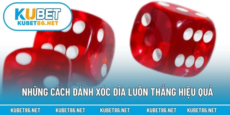 Những cách đánh xóc đĩa luôn thắng hiệu quả